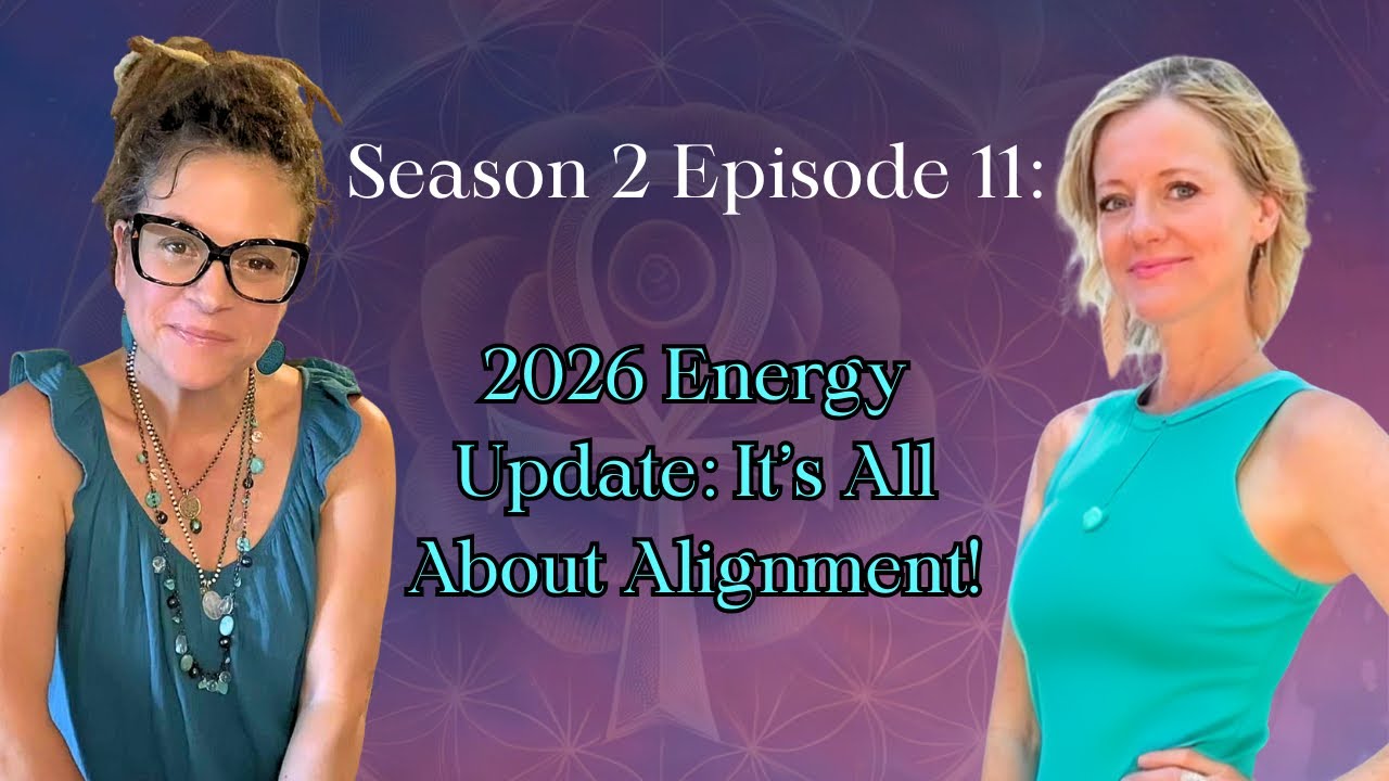S2 Ep11: 2026 Energy Update: It’s All About Alignment!