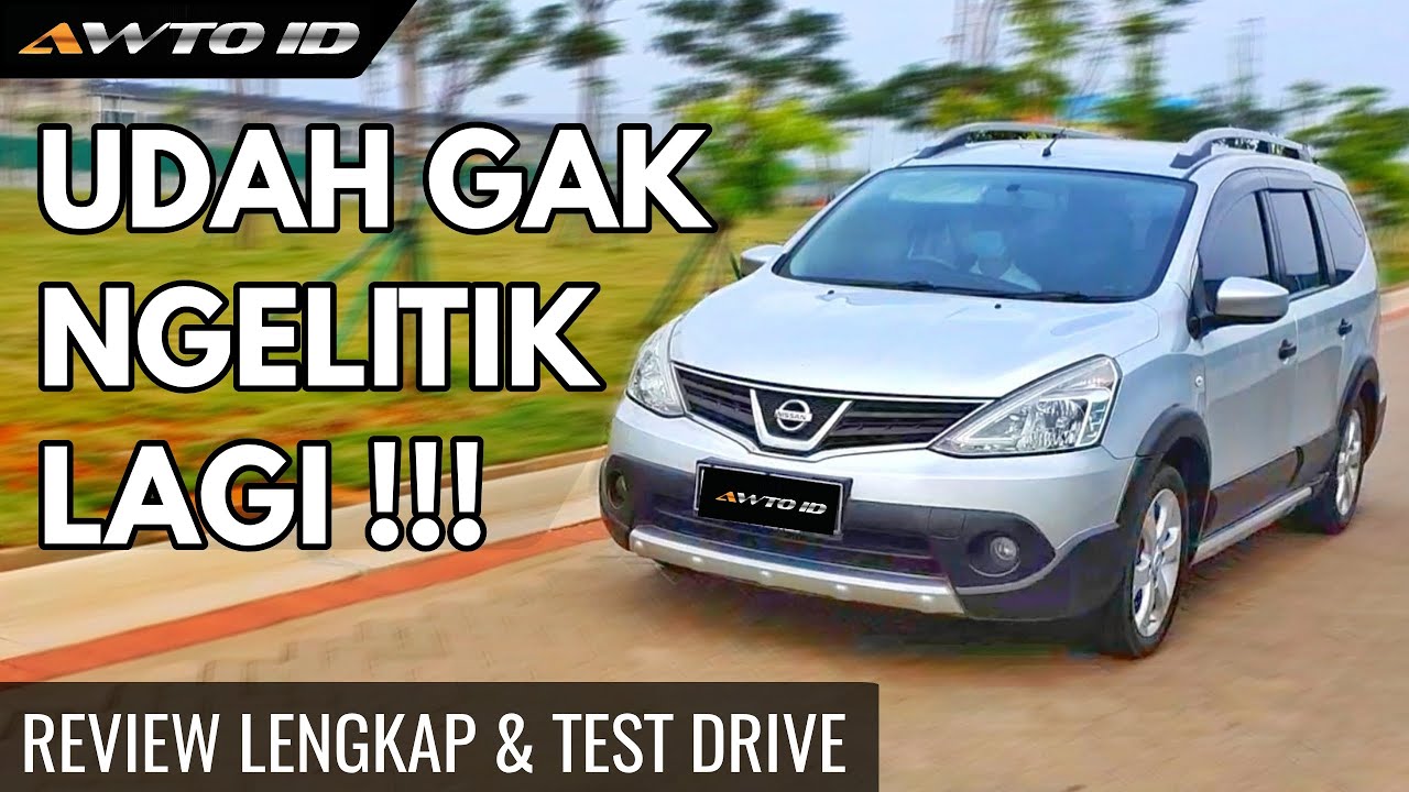 REVIEW NISSAN GRAND LIVINA X-GEAR 2015 CVT matic, REVIEW LENGKAP & TEST DRIVE