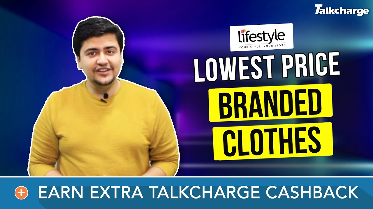 UPTO 200 TC CASHBACK | LIFESTYLE STORE | TALKCHARGE