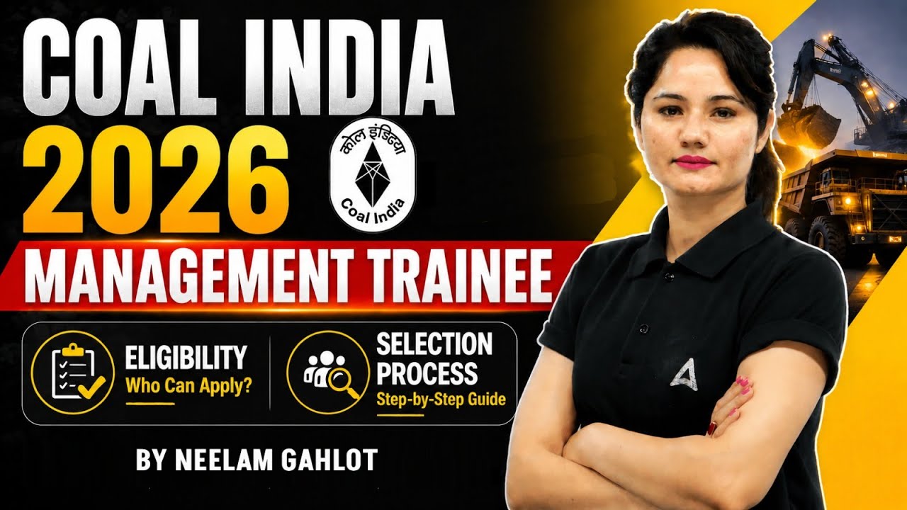 Coal India MT 2026 | Eligibility and Selection Process | By Neelam Gahlot