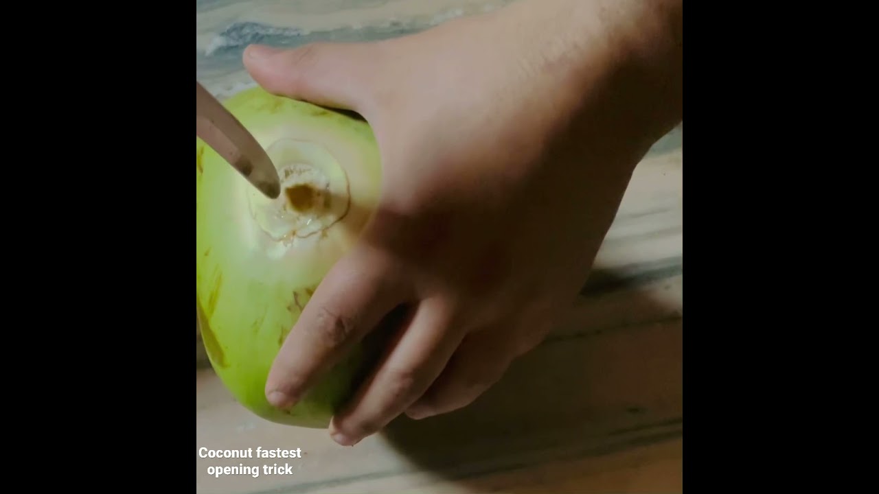 Fastest and easiest way to open Coconut