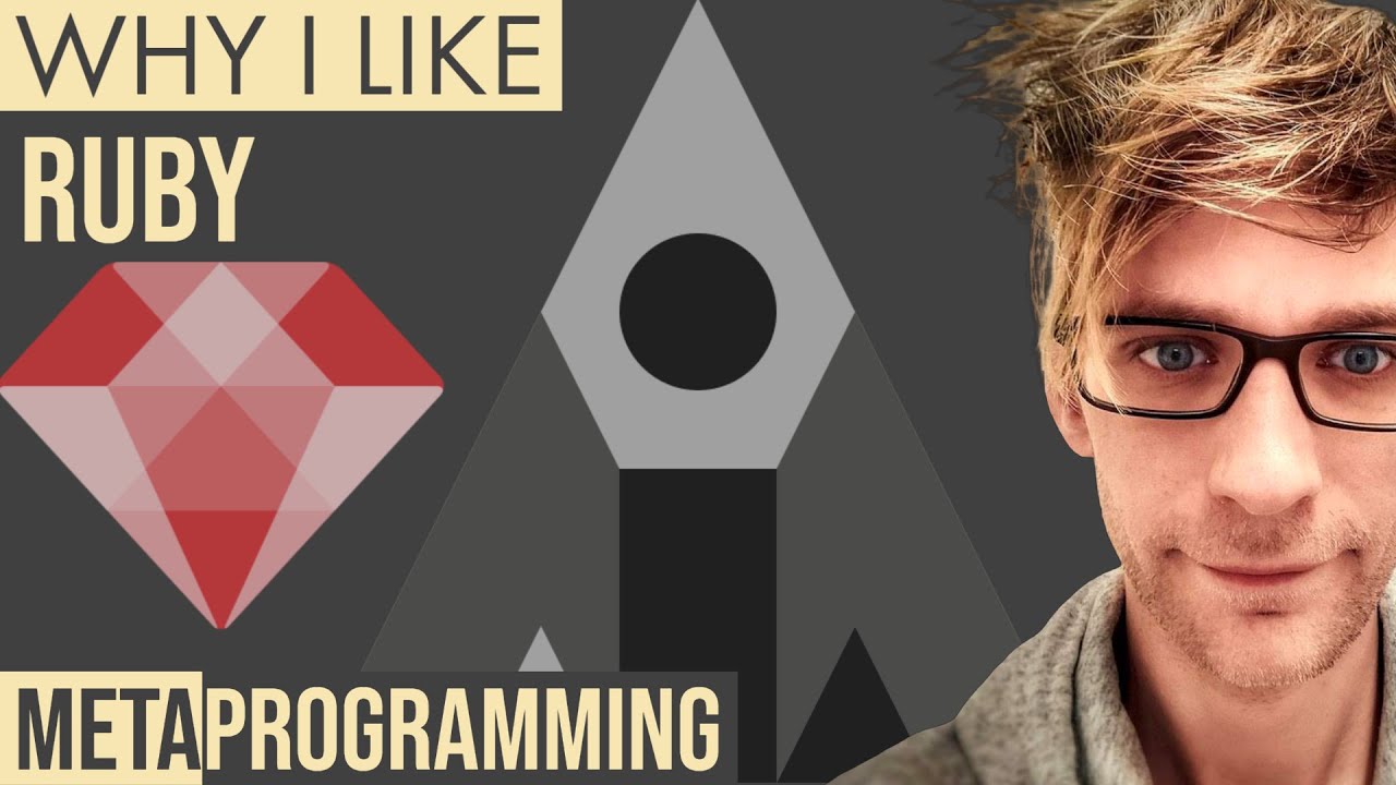 Why I Like Ruby (Meta Programming)