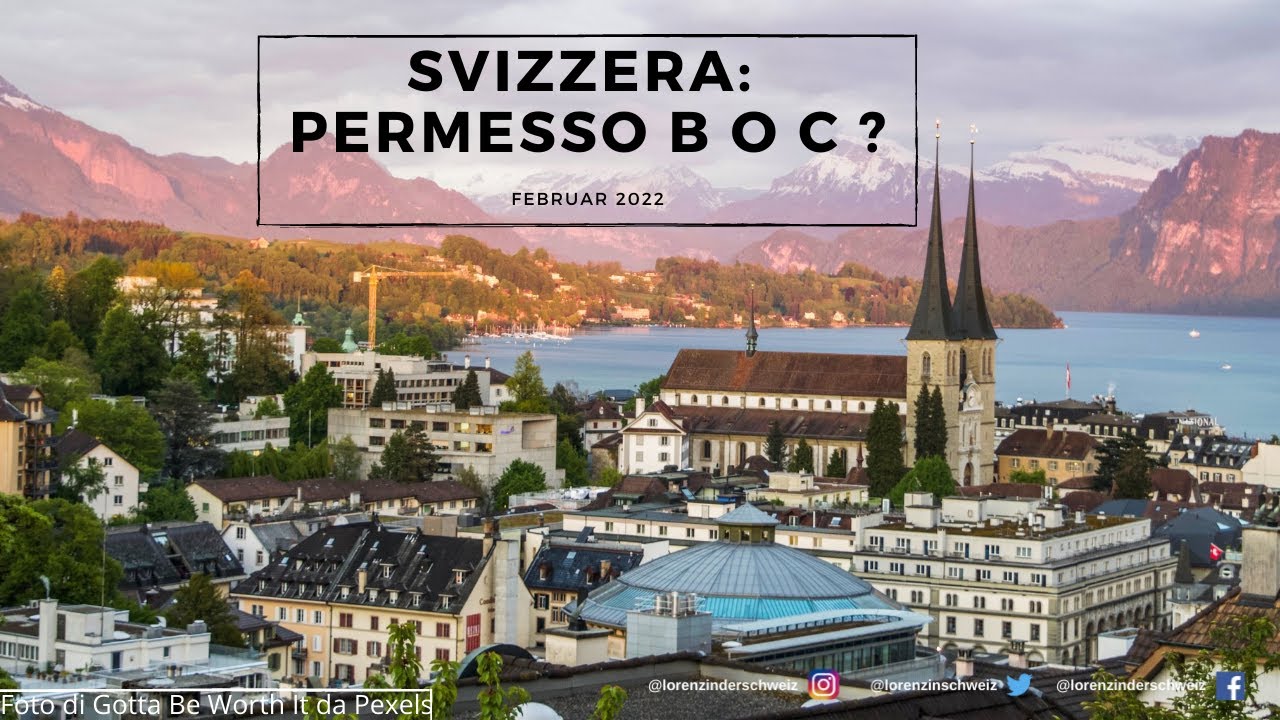 Svizzera: Permesso di soggiorno B o C ?