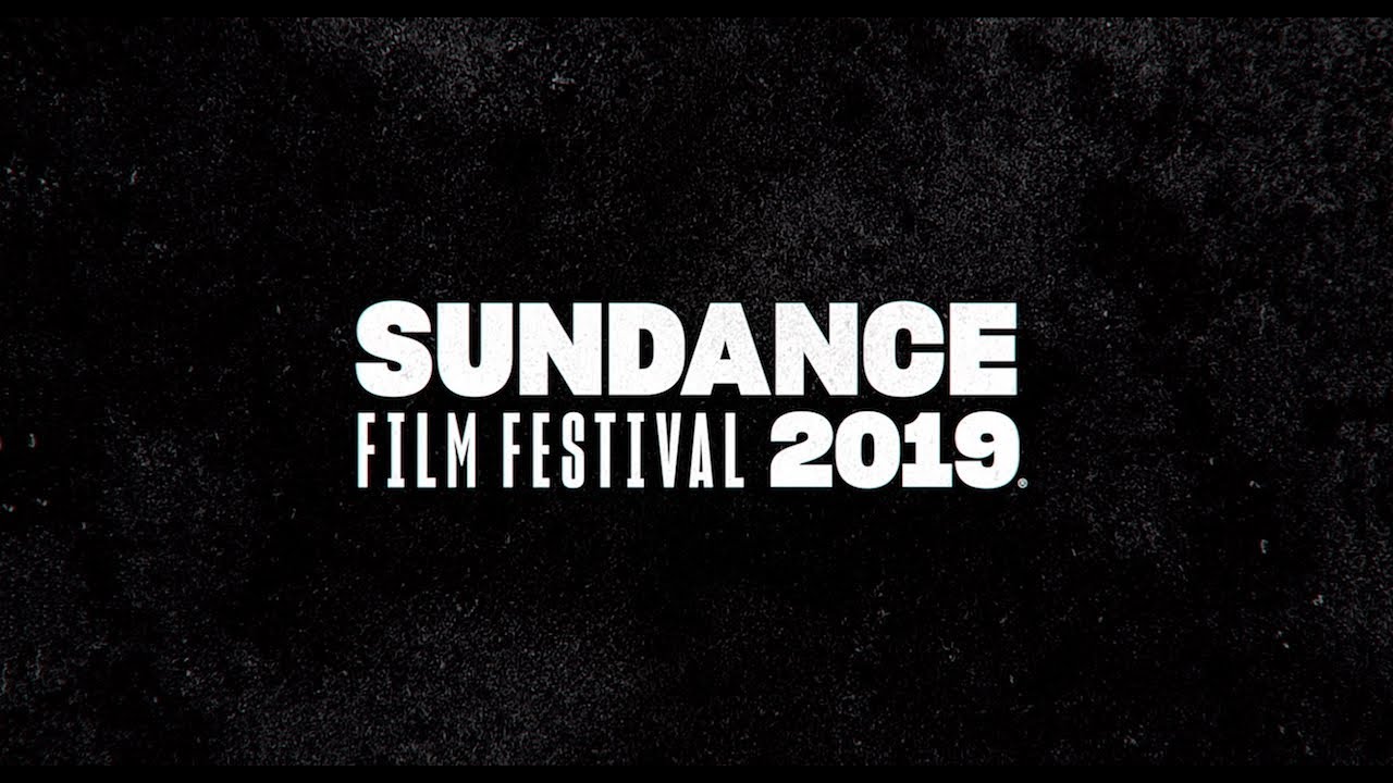 2019 Sundance Film Festival Trailer