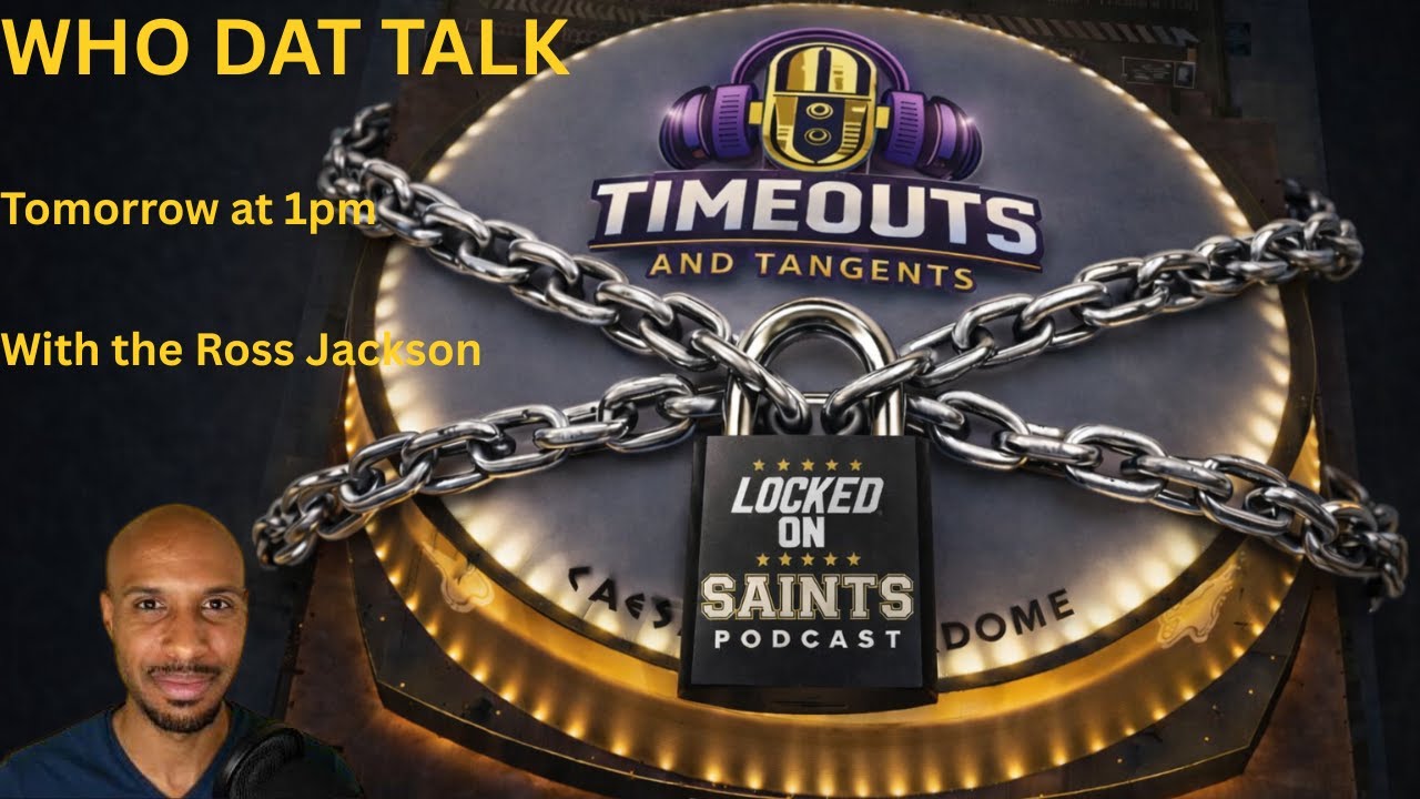 Who Dat Talk with Ross Jackson of Locked on Saints