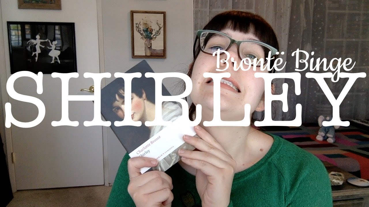 Brontë Binge | Shirley (my new favorite classic?!)