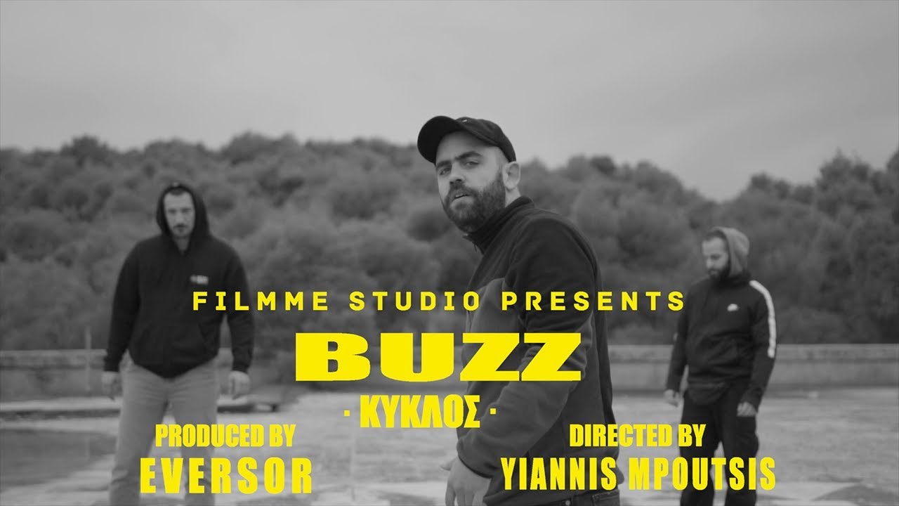 Buzz - &Kappa;ύ&kappa;&lambda;&omicron;&sigmaf; | Buzz - Kyklos (prod. Eversor) (Official Music Video)