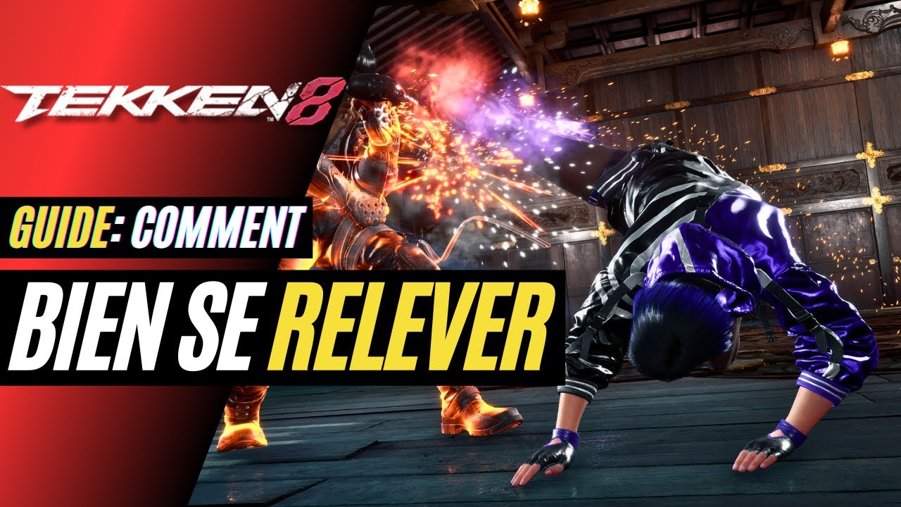 TEKKEN 8: COMMENT SE RELEVER - TEKKEN 8 GUIDE FR