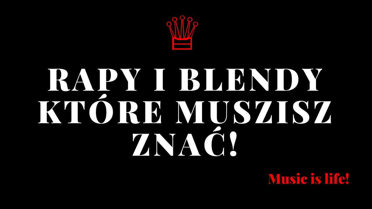 🎵3 Rapy/Blendy, kt&oacute;re musisz znać #2🎵 Luty2018!✅