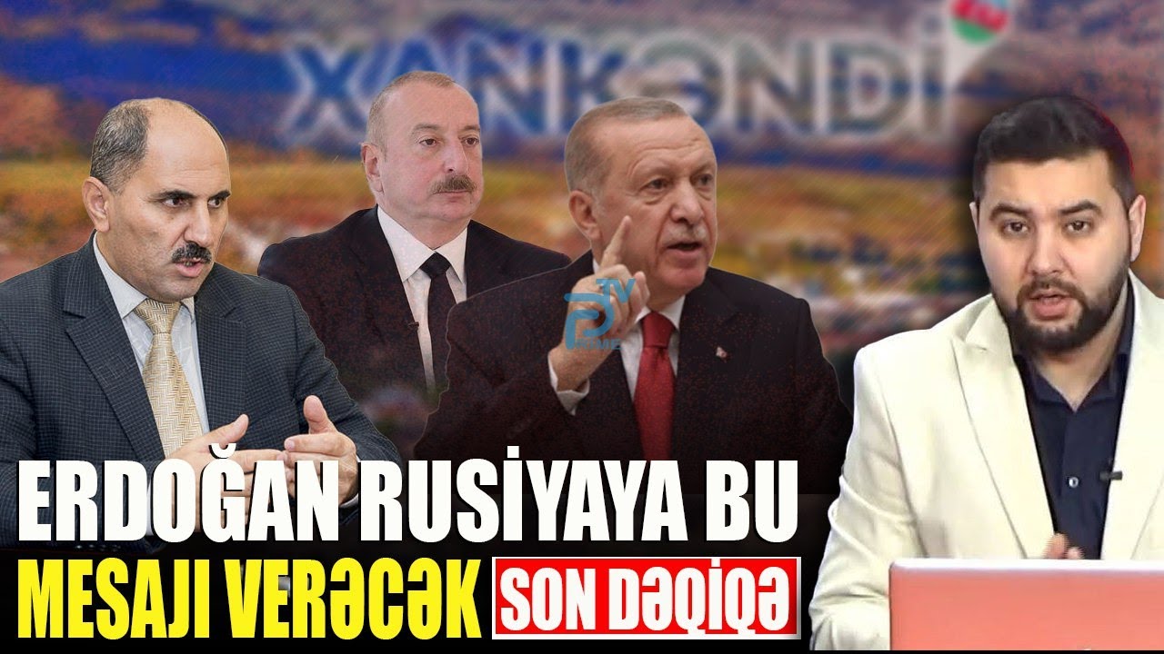 SON DƏQİQƏ!  - Ərdoğan Rusiyaya bu MESAJI VERƏCƏK! - Azər Həsrət ilə QIRMIZI MASA