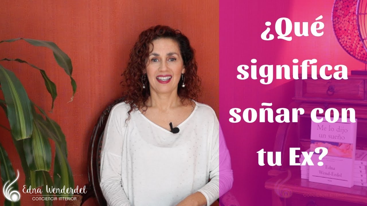 ¿Qué Significa Soñar con tu Ex Pareja?