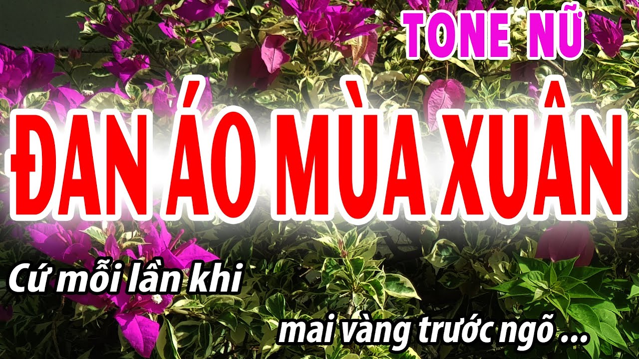Đan Áo Mùa Xuân Tone Nữ | karaoke Đời Sống và Âm Nhạc