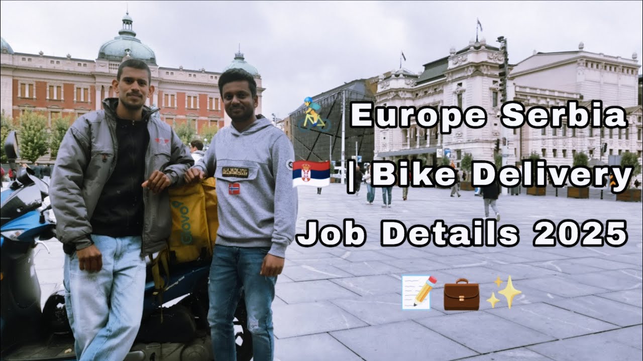 🚴‍♂️ Europe Serbia 🇷🇸 | Complete Bike Delivery Job Details 2025 📝💼 | Salary, Visa & Work Info