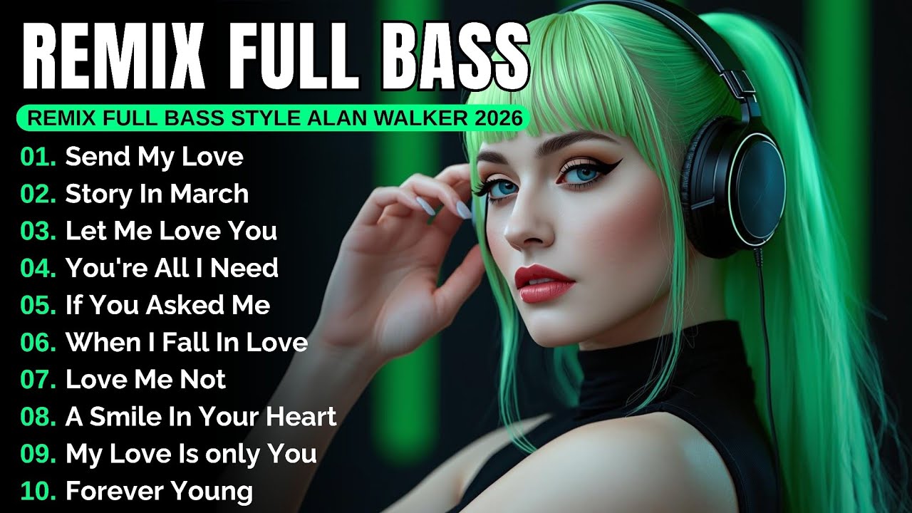 DJ Remix Full Bass 2026 | Full Album Style Alan Walker #EDM #Chill #RemixSong