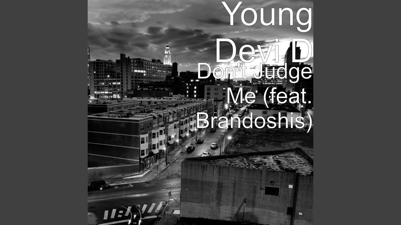 Don't Judge Me (feat. Brandoshis)