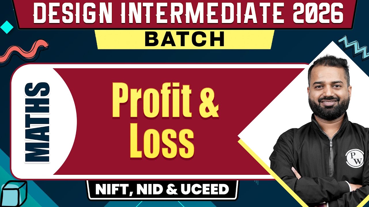 Maths : PROFIT & LOSS | NIFT, NID &&nbsp;UCEED&nbsp;2026