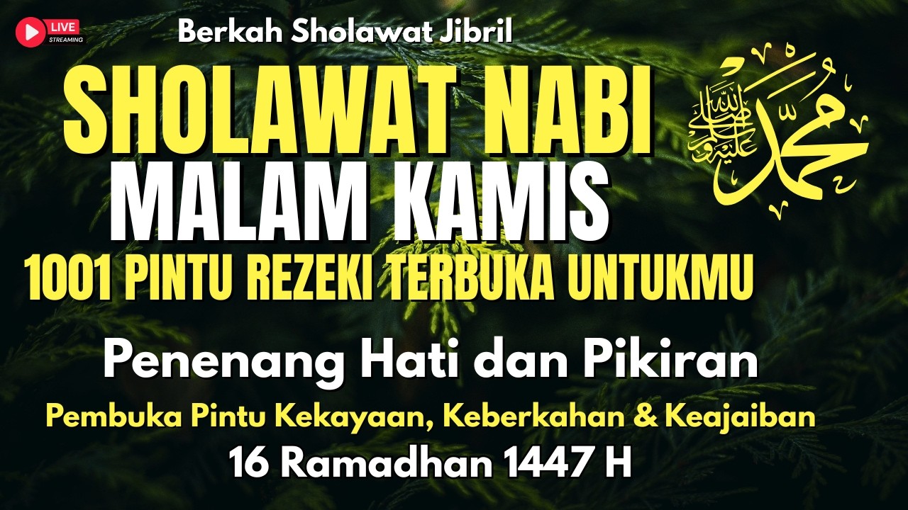 SHOLAWAT JIBRIL PENARIK REZEKI! Sholawat Nabi Muhammad SAW Pembuka Pintu Kekayaan & Keajaiban