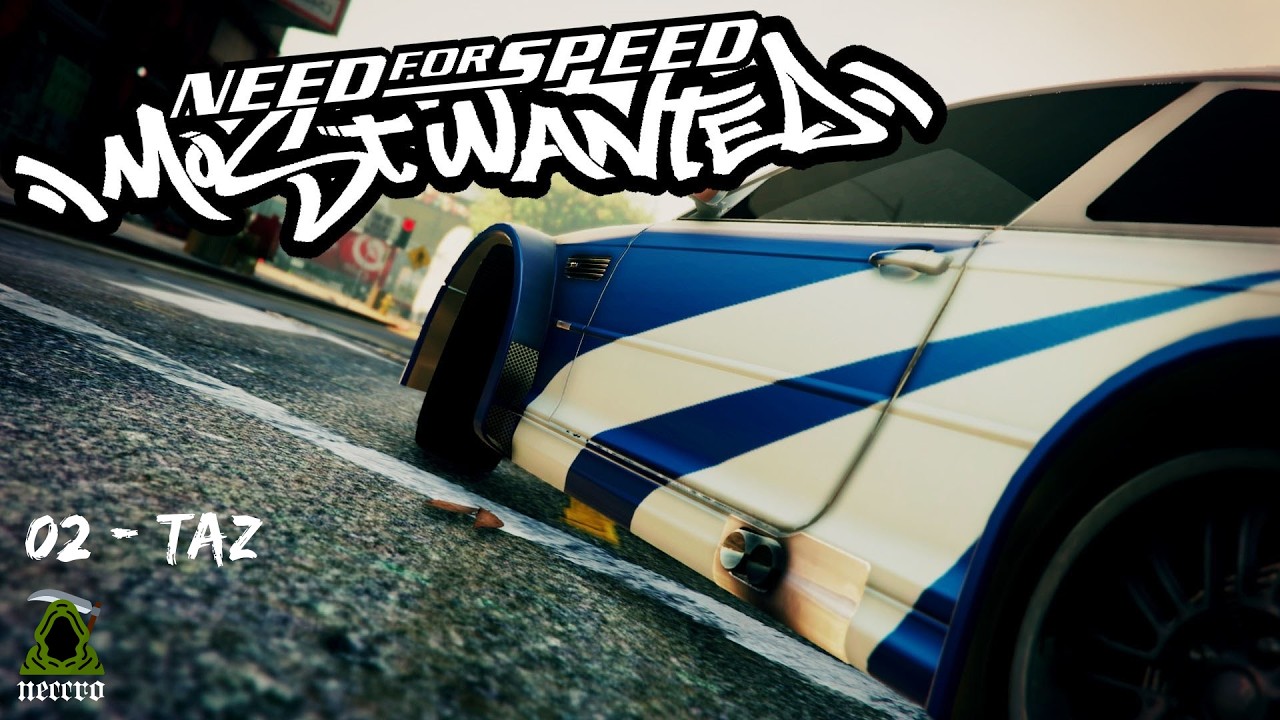 Need For Speed Most Wanted 2005 - 02 TAZ