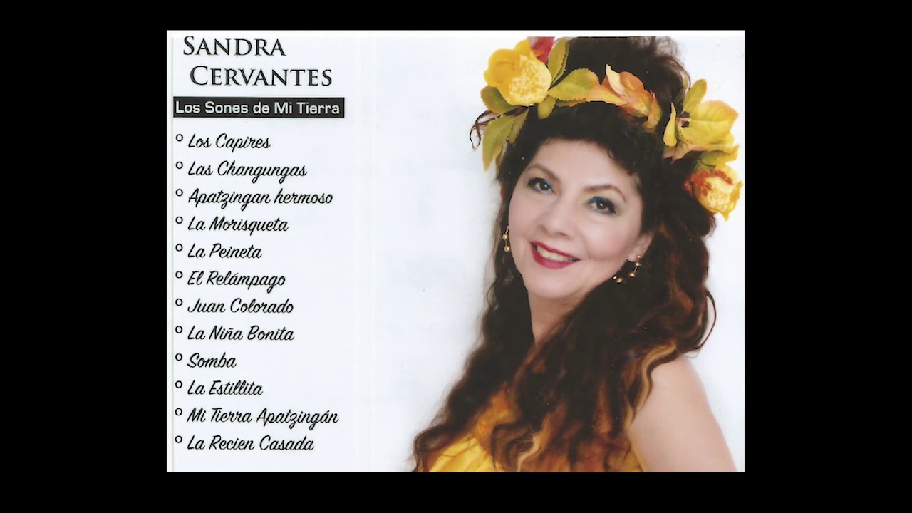 Sandra Cervantes. Los Capires. Los Sones de mi Tierra.