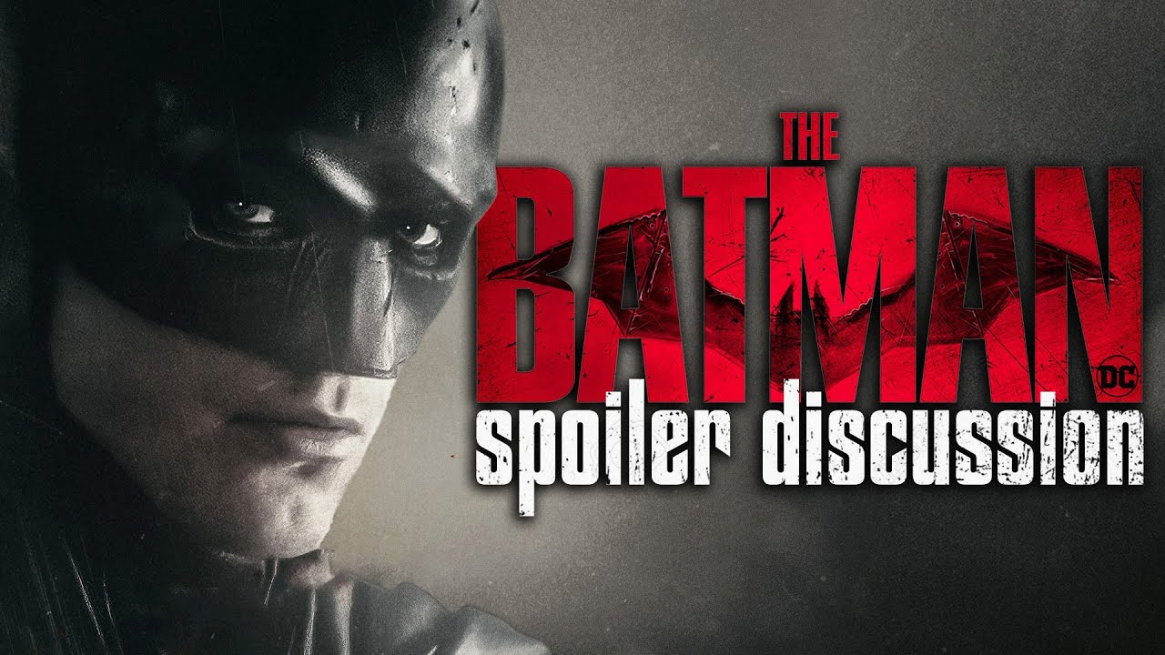 The Batman Open Spoiler Discussion
