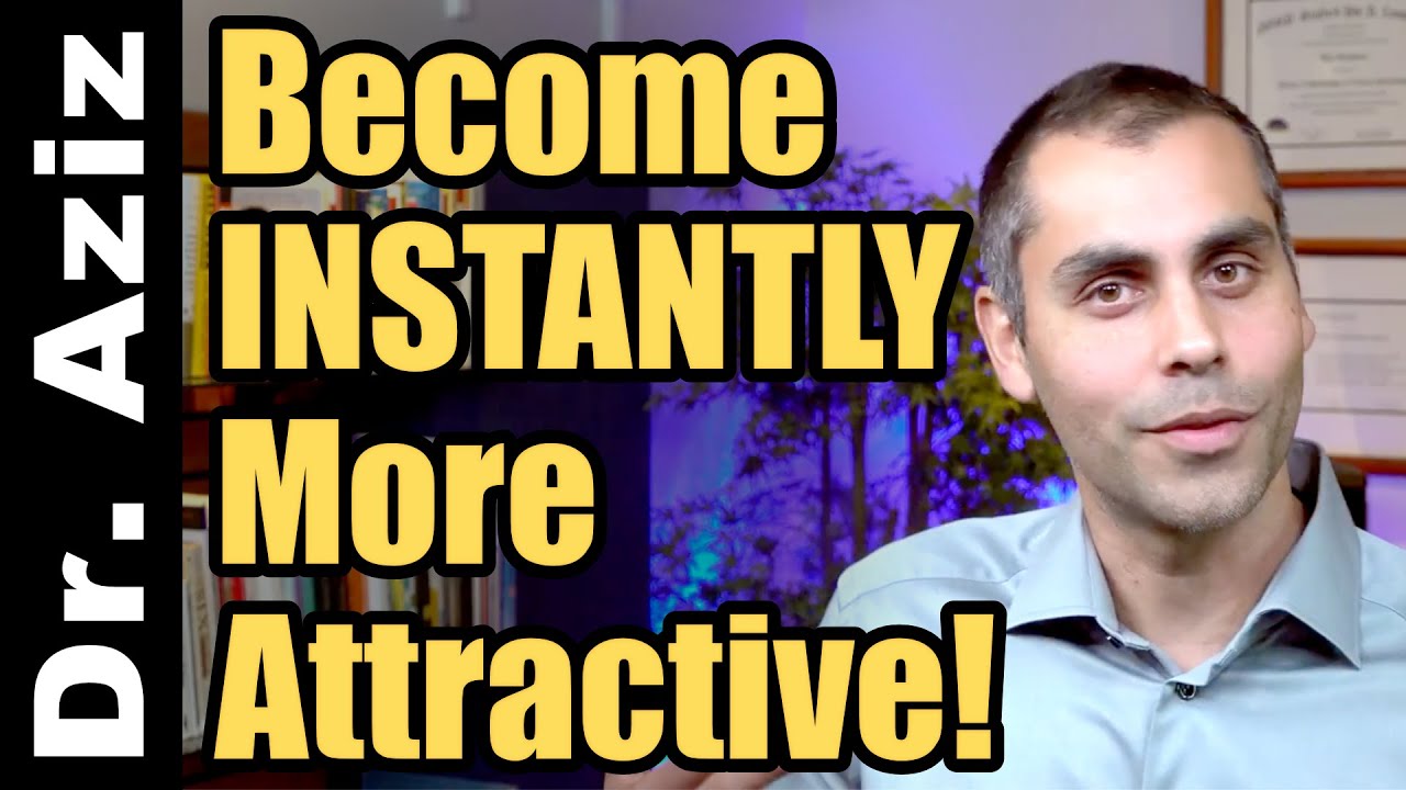5 Steps To Instantly Become More Attractive!