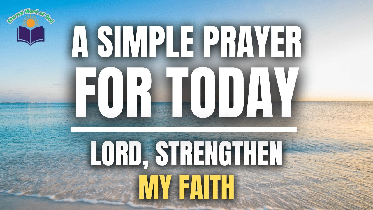 LORD, strengthen my Faith. Keep me close to YOU! | Daily Prayer