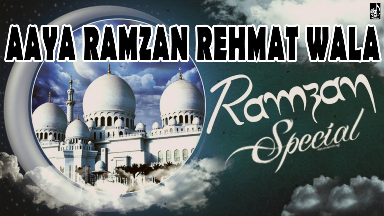 Aaya Ramzan Rehmat Wala Full Video | Ramzan Special