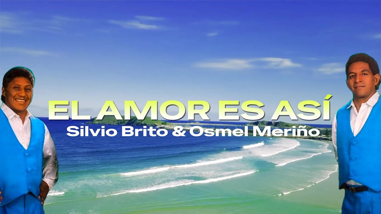 El Amor Es As&iacute; - Silvio Brito & Osmel Meri&ntilde;o - Vallenato Rom&aacute;ntico (Letra Oficial)
