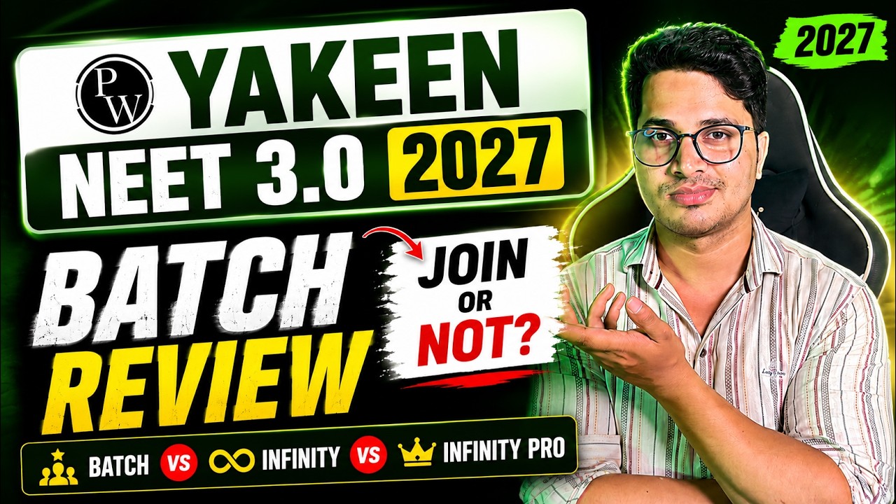 PW Yakeen NEET 3.0 2027 Batch Review | Join or Not? | Batch vs Infinity vs Pro | Enough to Crack?