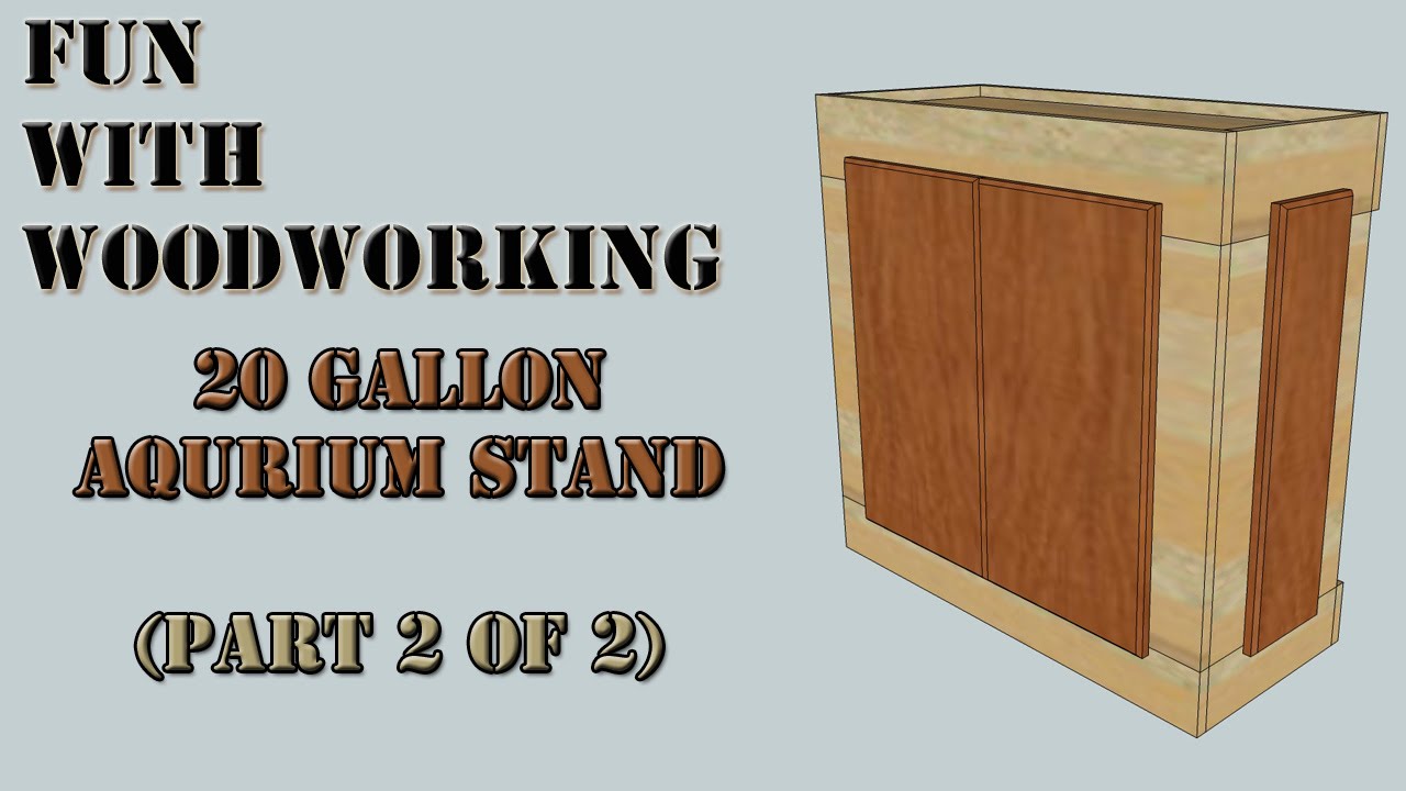 Project - How to build a very strong stand for your 20 gallon Aquarium/Fish Tank (Part 2 of 2)