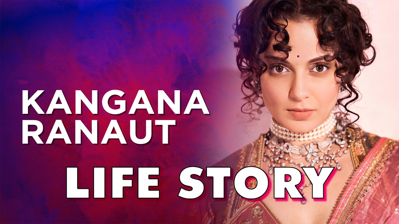 Kangana Ranaut Life Story | Biography