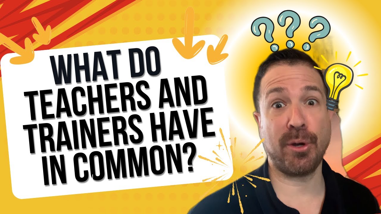 What do teachers and trainers have in common?
