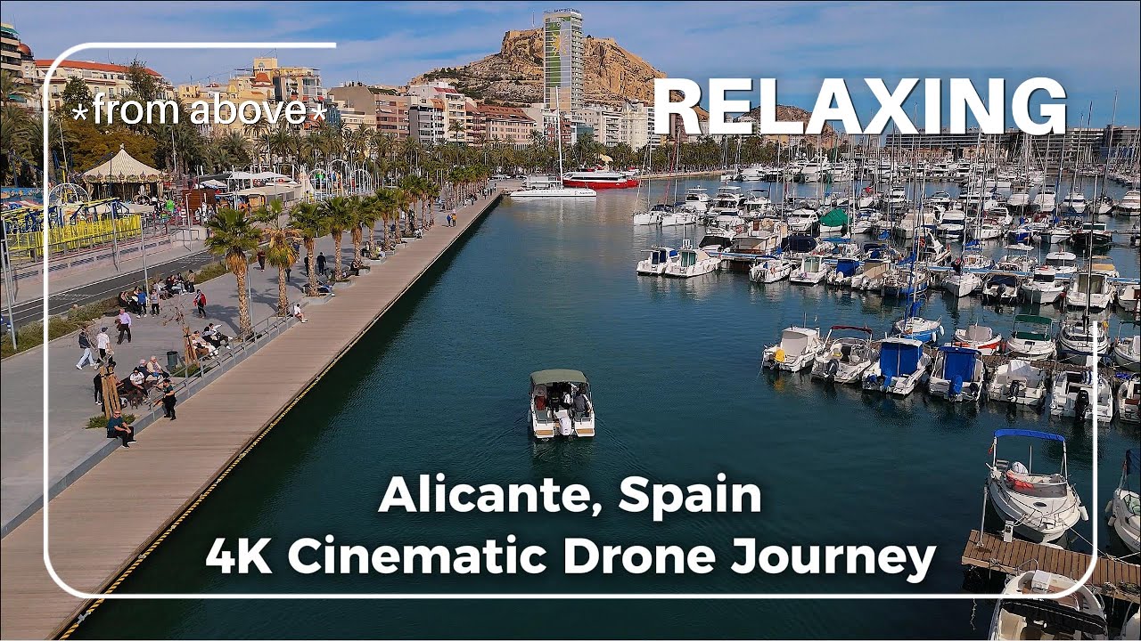 Alicante Spain 4K Drone Video | Relaxing Cinematic Aerial Journey Over Marina, City & Castle