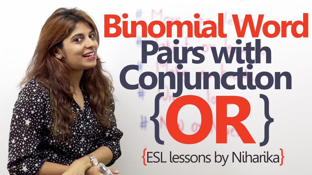 English Grammar Lesson – Binomial word pairs with the conjunction ‘OR’ ( Learn English online)