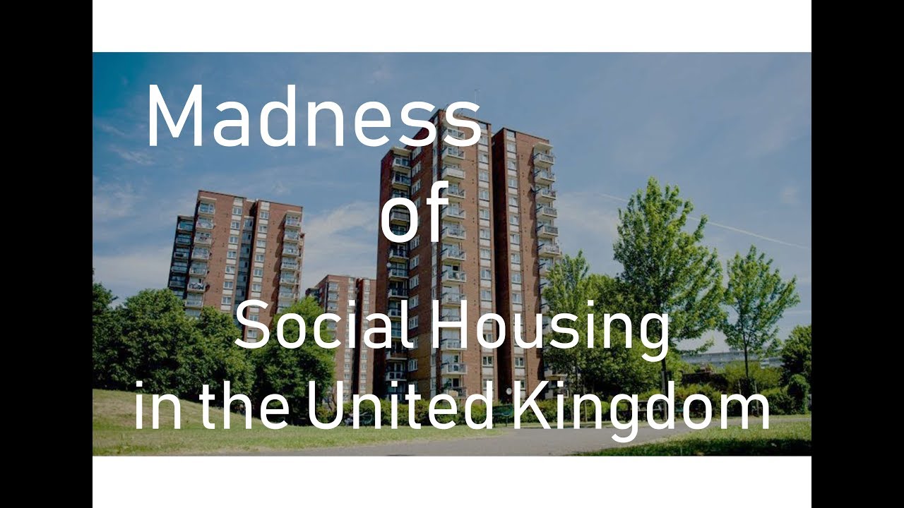 The Madness of Social Housing in the United Kingdom