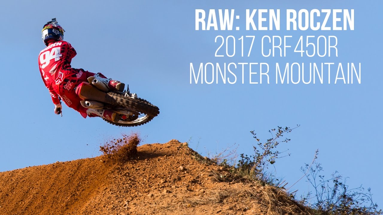 RAW Video: Ken Roczen - 2017 Honda CRF450R - Monster Mountain
