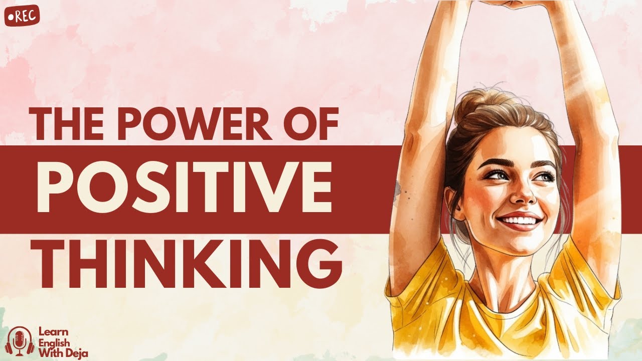 The Power of Positive Thinking | English Podcast for Listening & Shadowing