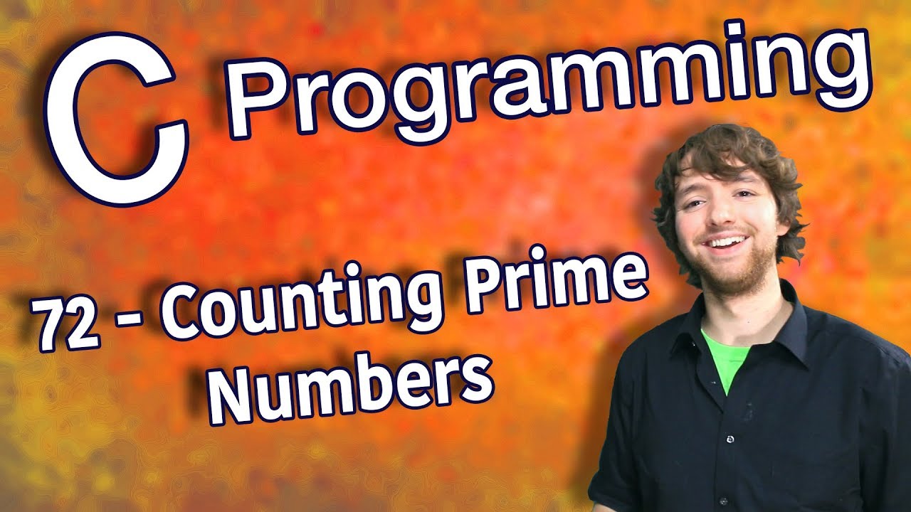 C Programming Tutorial 72 - Counting Prime Numbers (Part 1)