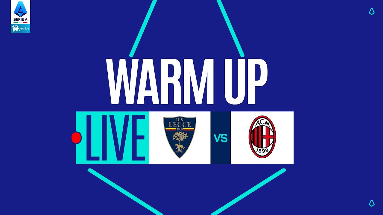 🔴 LIVE | Warm up | LECCE-MILAN | Serie A Enilive 2025/26