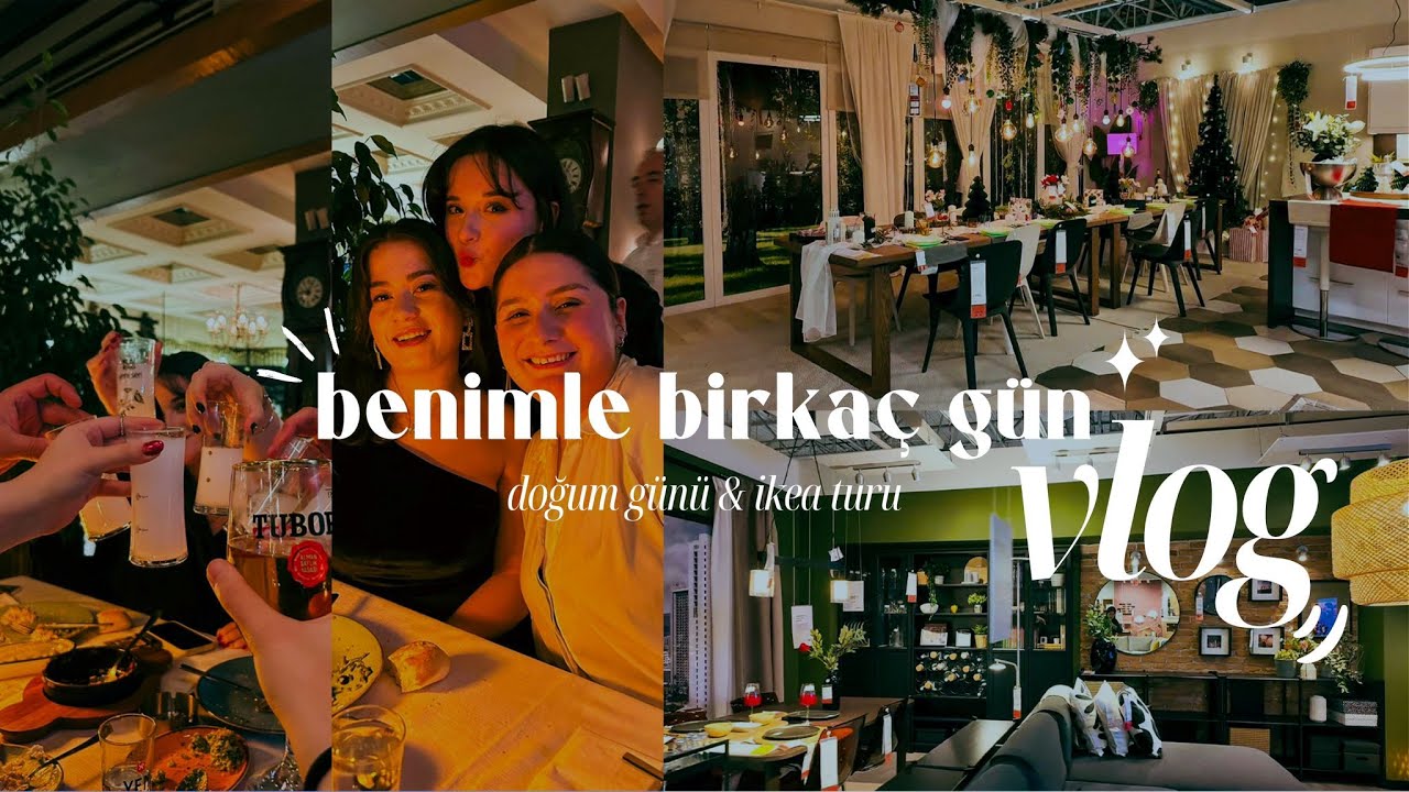BENİMLE BİRKAÇ GÜN | Doğum Günü Kutlaması ve IKEA Turu! 🎂💛