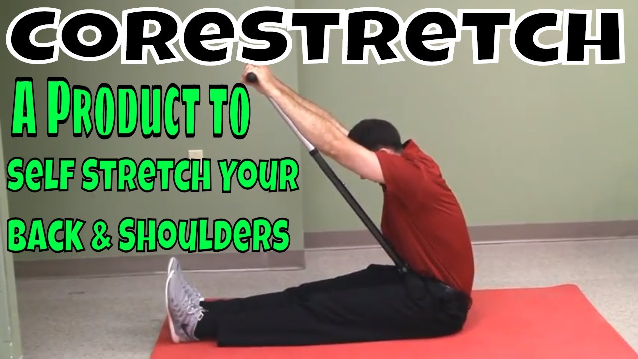 A Product to Self Stretch Your Back & Shoulders- CoreStretch