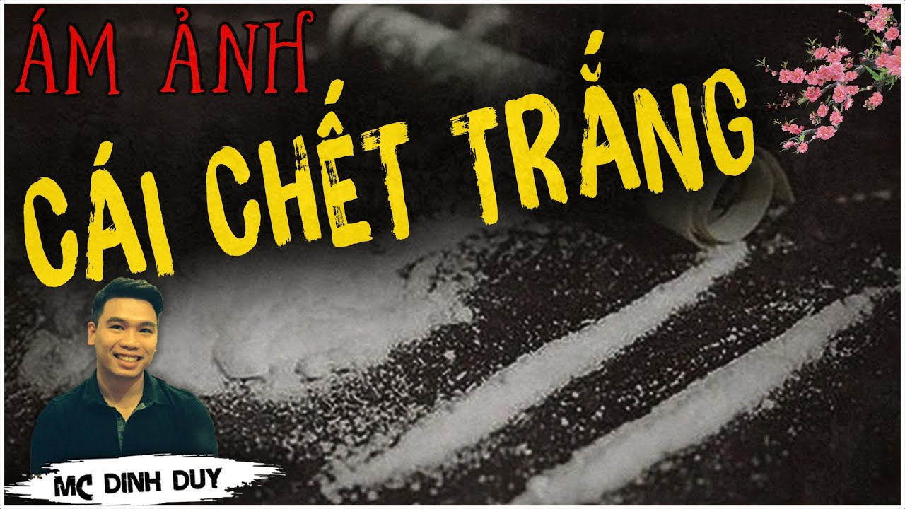 Ám ảnh về CÁI CHẾT TRẮNG | DÒNG THÁC LOẠN | Những ghi chép tâm lý xã hội đầy nhức nhối