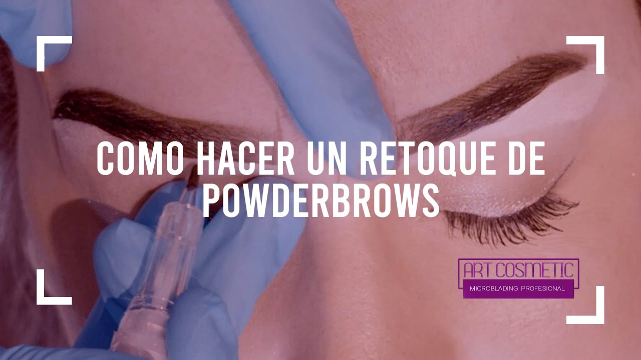 Como hacer un retoque de powderbrows (21/03/2020)