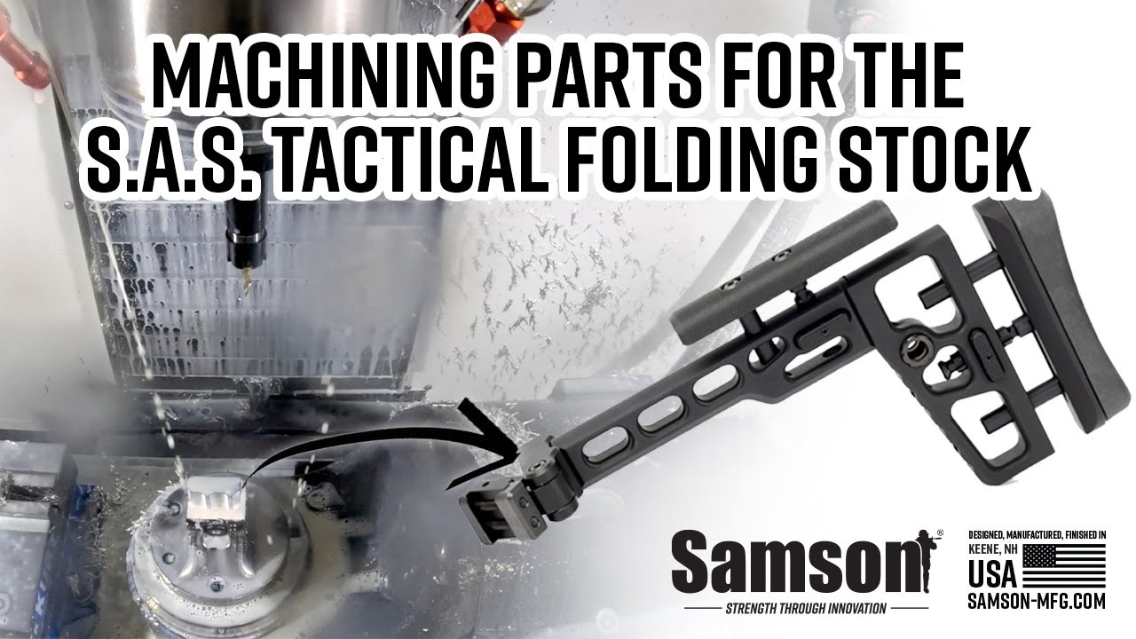 Quick Behind The Scenes Machining The S.A.S Tactical Folding Stock by Samson Manufacturing