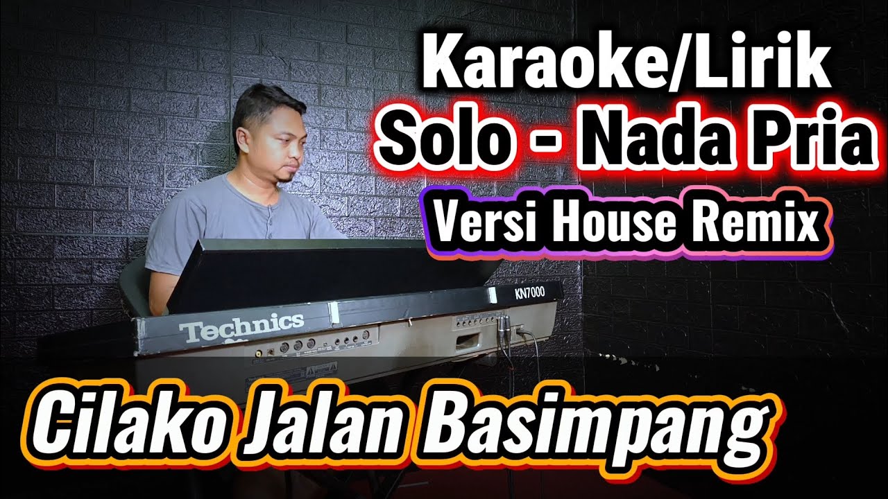 CILAKO JALAN BASIMPANG ( VERSI DJ REMIX MINANG ) - Karaoke/Lirik Solo Nada PRIA