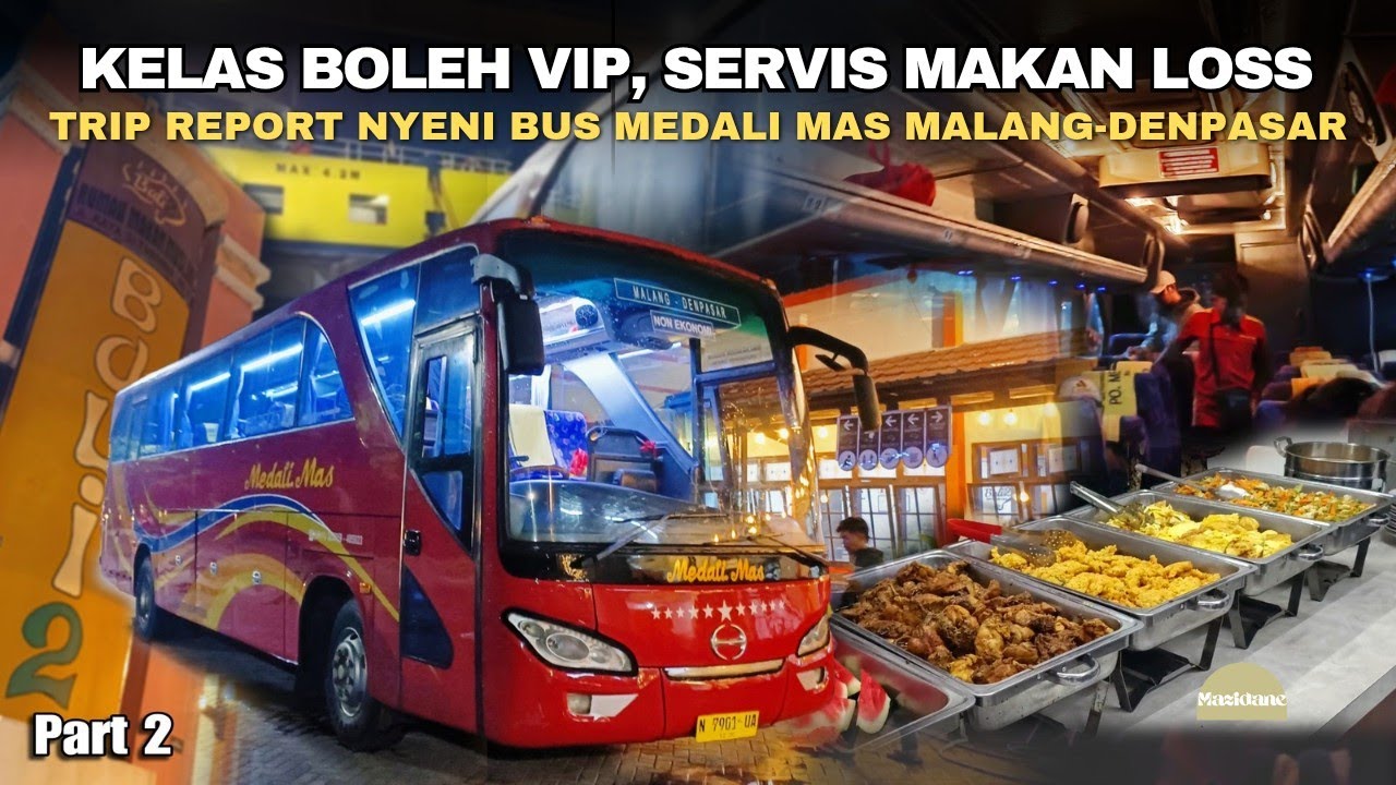 IDOLA BARU JALUR MALANG DENPASAR PP🔥 | TRIP BUS MEDALI MAS MALANG- DENPASAR (part 2) 