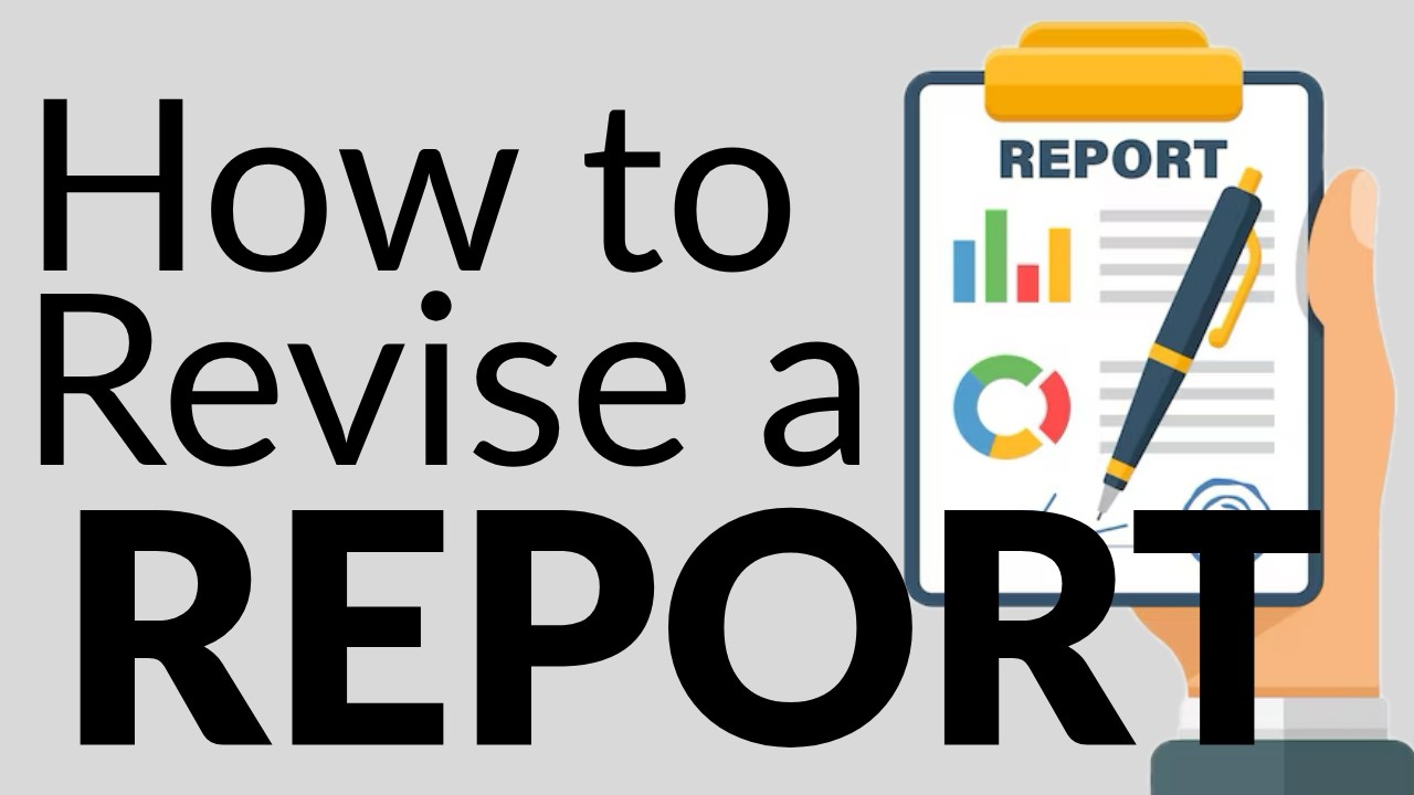 Revision in Professional Reports: How to Make Your Report Actually Usable