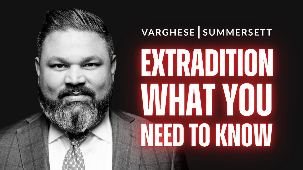 Extradition: Here's What You Need to Know about the Process and Timeline