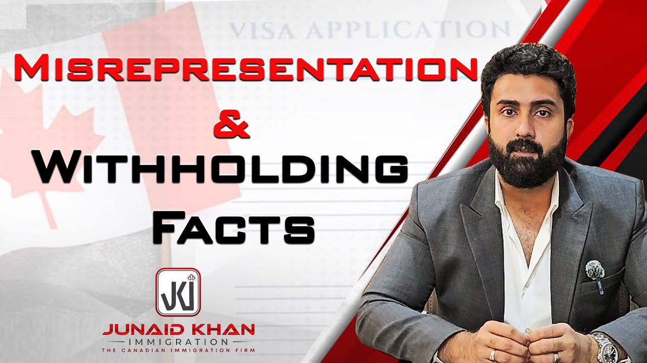 Must Avoid Misrepresentation & Withholding Facts In Canada Visa Application | JK Immigraton