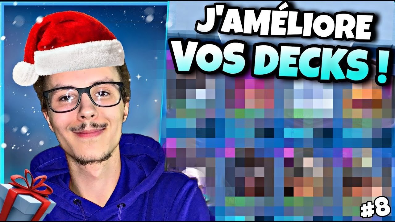 Je TESTE et AMÉLIORE VOS DECKS ! #8